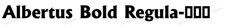 Albertus Bold Regula字体转换 Albertus Bold Regula字体转换